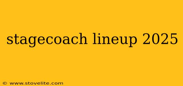 stagecoach lineup 2025